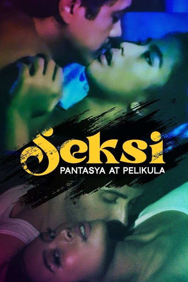 فيلم Seksi: Pantasya at Pelikula 2024 مترجم