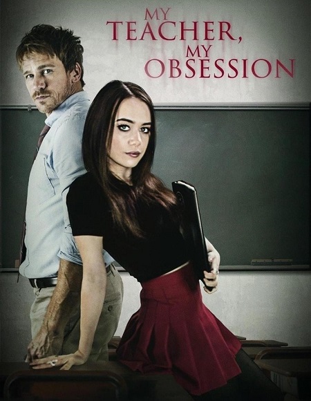 مشاهدة مشاهدة فيلم My Teacher My Obsession 2018 مترجم