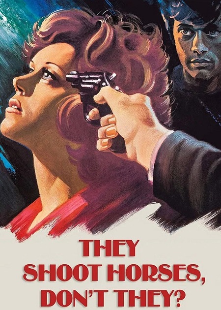 مشاهدة مشاهدة فيلم They Shoot Horses Dont They 1969 مترجم